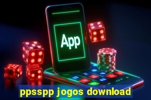 ppsspp jogos download